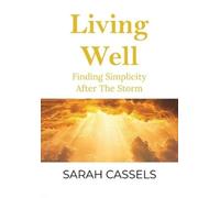 Sarah Cassels Living Well (Tascabile)
