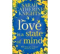 Sarah Catherine Knights Love is a State of Mind (Tascabile)