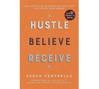 Sarah Centrella Hustle Believe Receive (Tascabile)