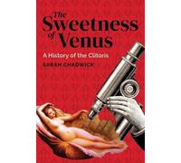 Sarah Chadwick The Sweetness of Venus (Tascabile)