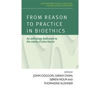 Sarah Chan From Reason to Practice in Bioethics (Copertina rigida)