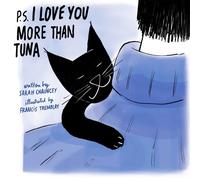 Sarah Chauncey P.S. I Love You More Than Tuna (Copertina rigida)