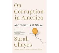 Sarah Chayes On Corruption in America (Tascabile)