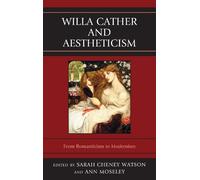 Sarah Cheney Watson Willa Cather and Aestheticism (Tascabile)