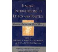 Sarah Clark Miller Feminist Interventions in Ethics and Politics (Tascabile)
