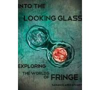 Sarah Clarke Stuart Into the Looking Glass (Tascabile)