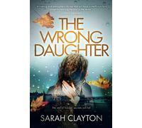 Sarah Clayton The Wrong Daughter (Tascabile)