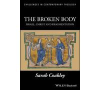 Sarah Coakley The Broken Body (Tascabile) Challenges in Contemporary Theology