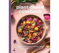 Sarah Cobacho The Ultimate Plant-Based Cookbook (Tascabile)