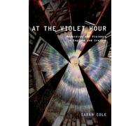 Sarah Cole At the Violet Hour (Copertina rigida)