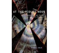 Sarah Cole At the Violet Hour (Tascabile) Modernist Literature and Culture