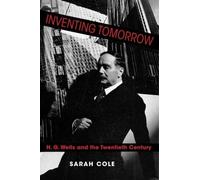 Sarah Cole Inventing Tomorrow (Tascabile)