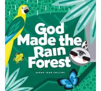 Sarah Collins God Made the Rain Forest (Libro di cartone) God Made