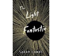 Sarah Combs The Light Fantastic (Copertina rigida)