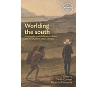 Sarah Comyn Worlding the South (Copertina rigida)