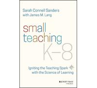 Sarah Connell Sanders James M. Lang Small Teaching K-8 (Tascabile)