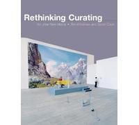 Sarah Cook Beryl Graham Rethinking Curating (Tascabile) Leonardo