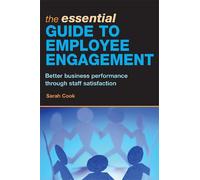 Sarah Cook The Essential Guide to Employee Engagement (Tascabile)