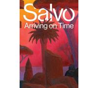 Sarah Cosuilich Salvo: Arriving on Time (Tascabile)