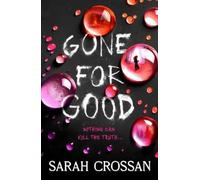 Gone for Good: The addictive missing girl thriller where everyone has something to hide