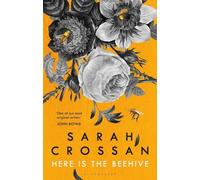 Sarah Crossan Here is the Beehive (Copertina rigida)