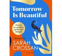 Sarah Crossan Tomorrow Is Beautiful (Copertina rigida)