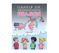 Sarah Crown Flight of the Transatlantic Dragon (Tascabile)