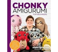 Sarah Csiacsek Chonky Amigurumi (Tascabile)