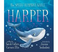 Sarah Cullen Carmen Ellis Harper, The Speedy Humpback Whale (Copertina rigida)