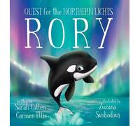 Sarah Cullen Rory, An Orca's Quest for the Northern Lights (Copertina rigida)