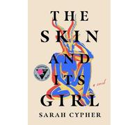 Sarah Cypher The Skin and Its Girl (Tascabile)