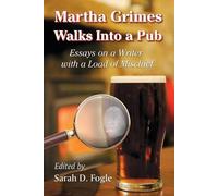 Sarah D. Fogle Martha Grimes Walks Into a Pub (Tascabile)