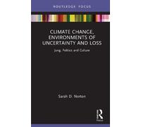 Sarah D. Norton Climate Change, Environments of Uncertainty a (Copertina rigida)