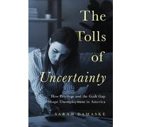 Sarah Damaske The Tolls of Uncertainty (Copertina rigida)