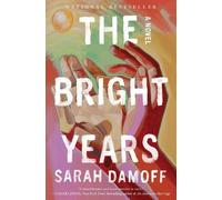 Sarah Damoff The Bright Years (Copertina rigida)