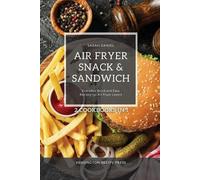 Sarah Daniel Air Fryer Snack and Sandwich 2 Cookbooks in 1 (Tascabile)