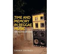 Sarah Daynes Time and Memory in Reggae Music (Tascabile) Music and Society