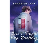 Sarah Delany Don't Panic. Keep Breathing. (Tascabile) TNT