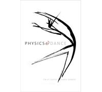 Sarah Demers Emily Coates Physics and Dance (Tascabile)
