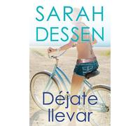 Sarah Dessen Déjate llevar / Along for the Ride (Tascabile)