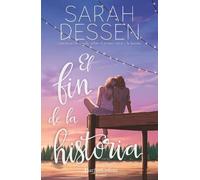 Sarah Dessen El Fin de la Historia (the Rest of the Story- Spanish E (Tascabile)