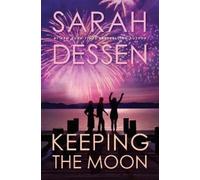Sarah Dessen Keeping the Moon (Tascabile)
