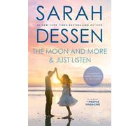 Sarah Dessen The Moon and More and Just Listen (Tascabile)