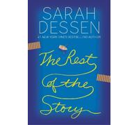 Sarah Dessen The Rest of the Story (Copertina rigida)