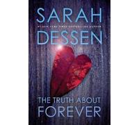 Sarah Dessen The Truth About Forever (Tascabile)