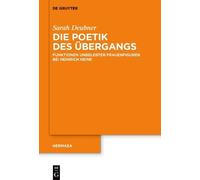 Sarah Deubner Die Poetik des Übergangs (Copertina rigida) Hermaea. Neue Folge
