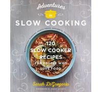 Sarah DiGregorio Adventures in Slow Cooking (Copertina rigida)