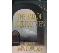 Sarah Douglass The Hall of Lost Footsteps (Tascabile)