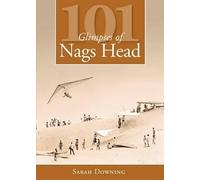 Sarah Downing 101 Glimpses of Nags Head (Tascabile)