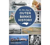 Sarah Downing On This Day in Outer Banks History (Tascabile)